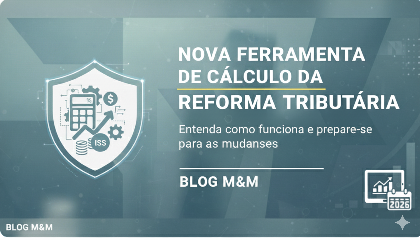 Nova ferramenta de cálculo da Reforma Tributária é liberada: entenda como funciona e prepare-se para as mudanças