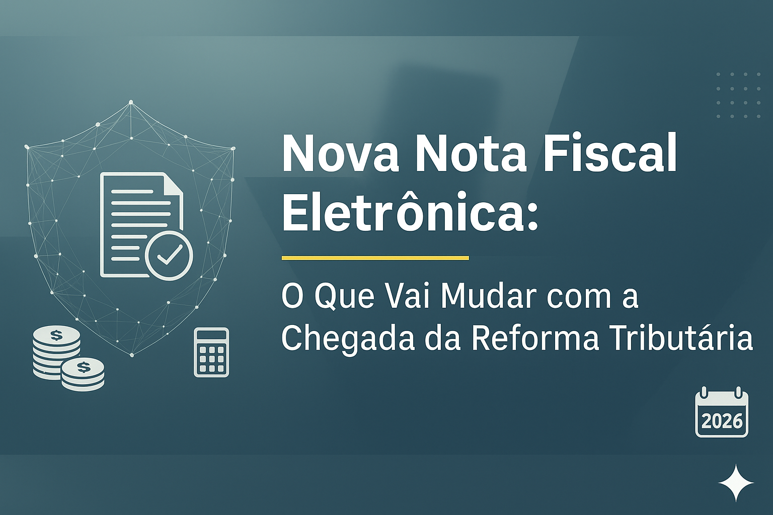 Nova Nota Fiscal Eletrônica: O Que Vai Mudar com a Chegada da Reforma Tributária
