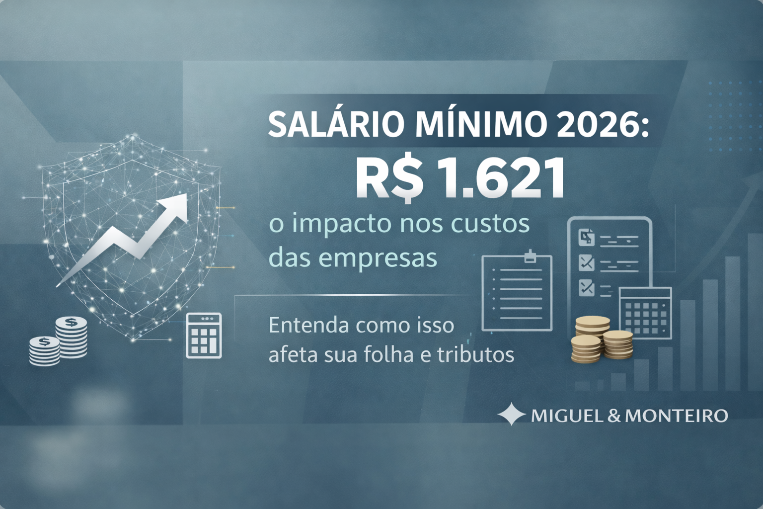 Salário Mínimo de R$ 1.621 em 2026: Impactos nos Custos das Empresas