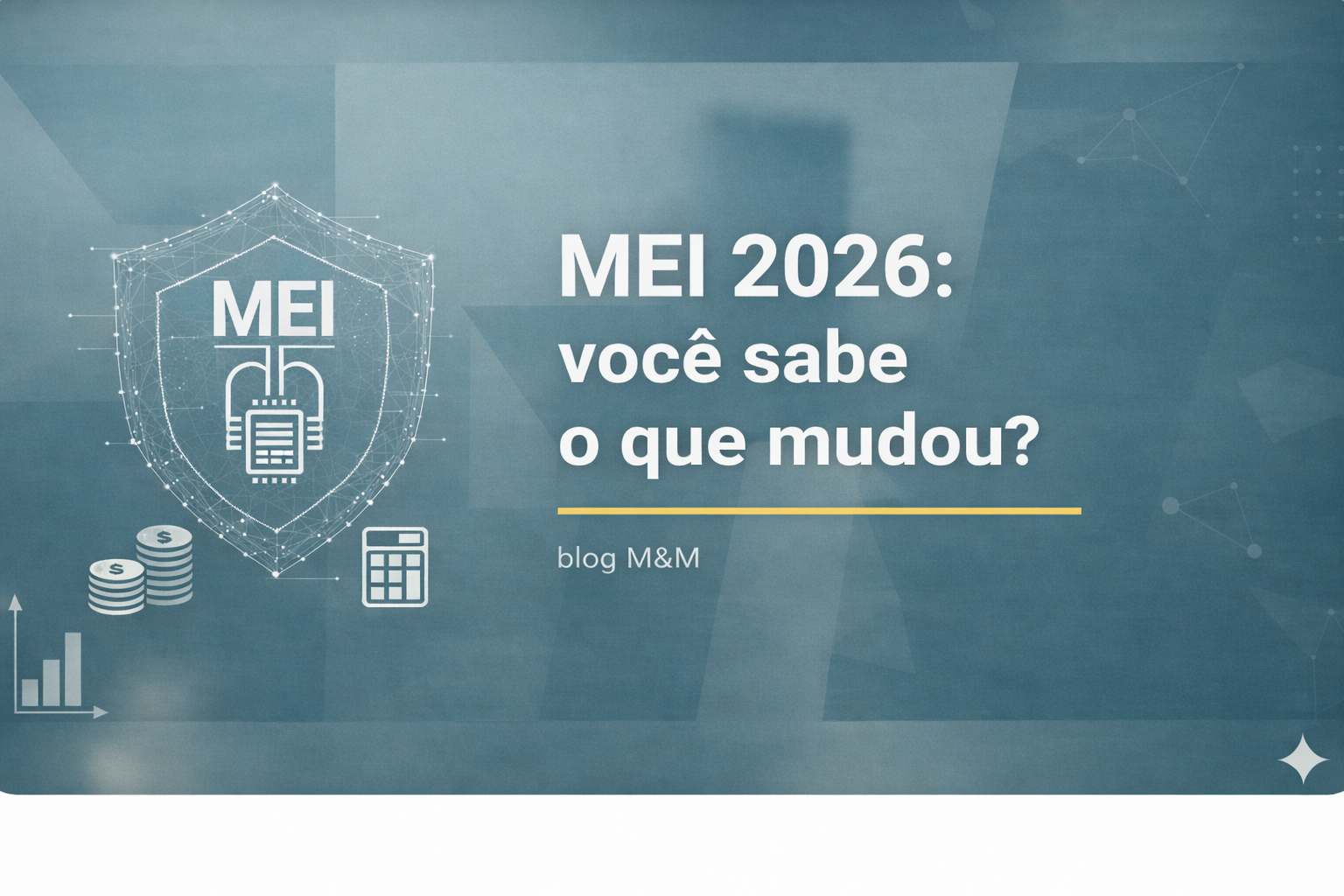 MEI 2026: VOCÊ SABE O QUE MUDOU?