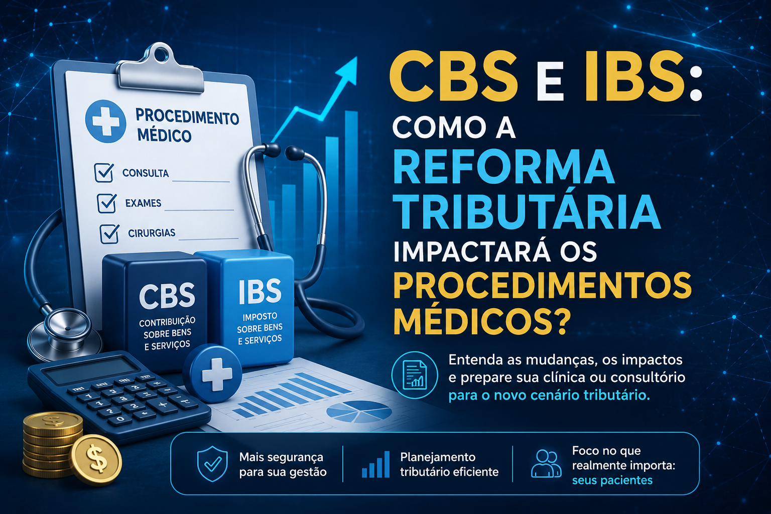 CBS e IBS: Como a Reforma Tributária Impactará os Procedimentos Médicos?