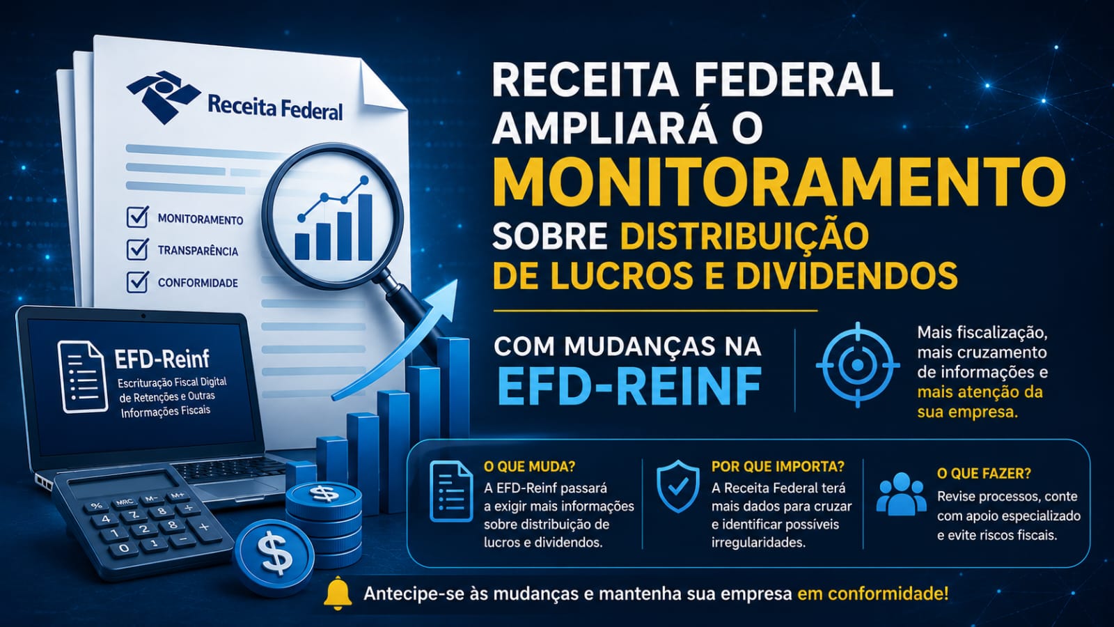 Receita Federal ampliará o monitoramento sobre distribuição de lucros e dividendos com mudanças na EFD-Reinf
